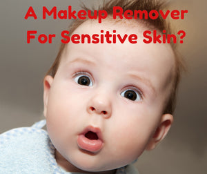Makeup Remover for Sensitive Skin